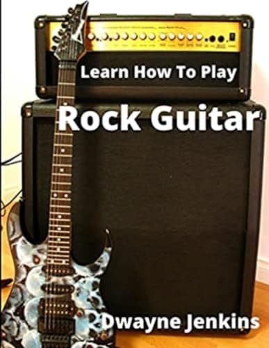 Image of Learn How To Play Rock Guitar: A comprehensive Training Guide: A Comprehensive Course For Beginners