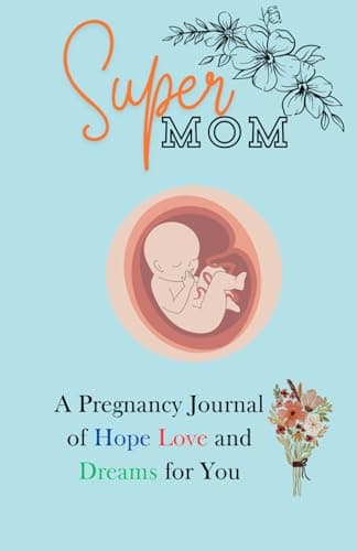 Image of Super Mom: a pregnancy Journal & 40ish weeks pregnancy journal 5.5 * 8.5 inches 120 page