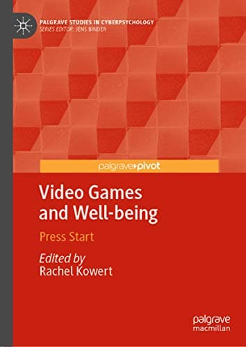 Image of Video Games and Well-being: Press Start (Palgrave Studies in Cyberpsychology)