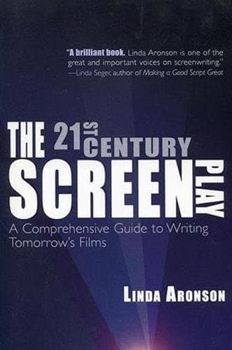 Image of (The 21st-Century Screenplay: A Comprehensive Guide to Writing Tomorrow's Films) By Aronson, Linda (Author) Paperback on 01-Jan-2011