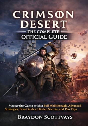 Image of CRIMSON DESERT THE COMPLETE OFFICIAL GUIDE: Master the Game with a Full Walkthrough, Advanced Strategies, Boss Guides, Hidden Secrets, and Pro Tips
