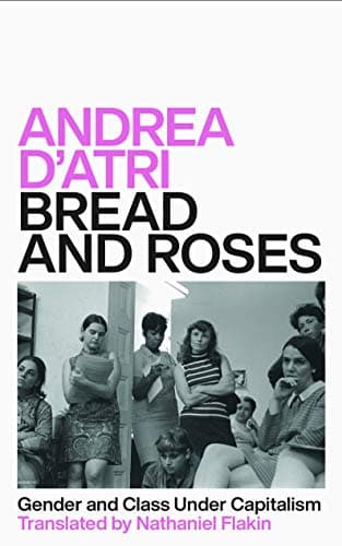 Image of Bread and Roses: Gender and Class Under Capitalism