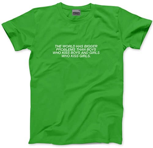 Image of The World has Bigger Problems Then Boys who kiss Boys Girls who kiss Girls Men's Unisex T-Shirt - Green XX-Large