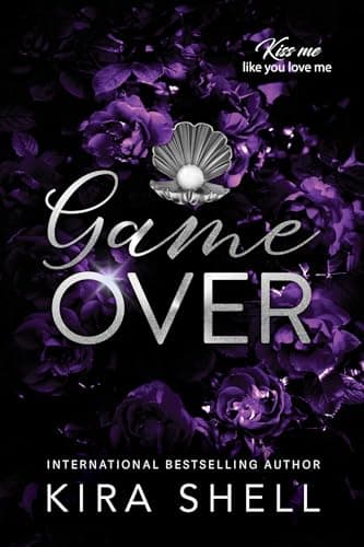Image of Game Over (Kiss Me Like You Love Me Book 3)