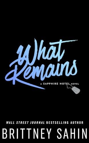 Image of What Remains: A Sapphire Hotel Novel
