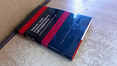 Image of Israel and Conventional Deterrence: Border Warfare from 1953 to 1970 (Cornell Studies in Security Affairs)
