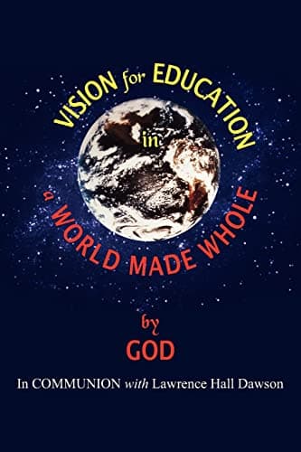Image of Vision for Education in a World Made Whole by God