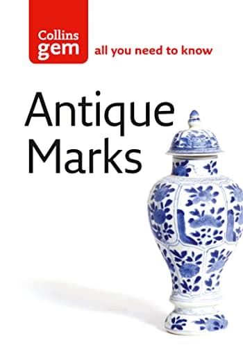 Image of Antique Marks: The Ultimate Handbook for Dating and Identifying Silver, Gold, and Pottery (Collins Gem)
