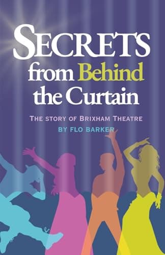 Image of Secrets from Behind the Curtain: The story of Brixham Theatre