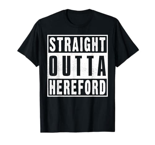 Image of Straight Outta Hereford Hometown City Birthplace Funny T-Shirt