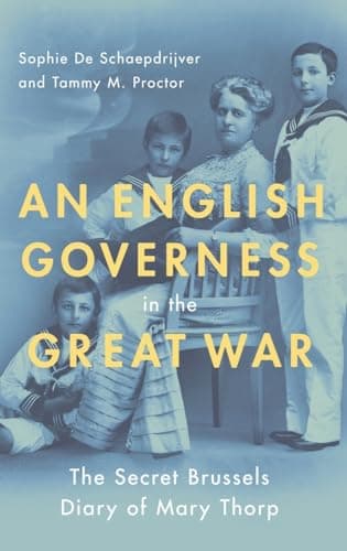 Image of An English Governess in the Great War: The Secret Brussels Diary of Mary Thorp
