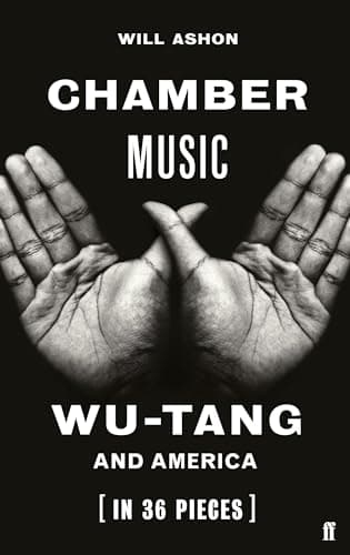 Image of Chamber Music: Wu-Tang and America (in 36 Pieces)