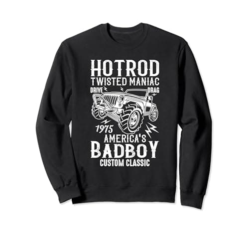 Image of HOTROD TWISTED MANIAC, AMERICA'S BADBOY, CUSTOM CLASSIC. 75' Sweatshirt