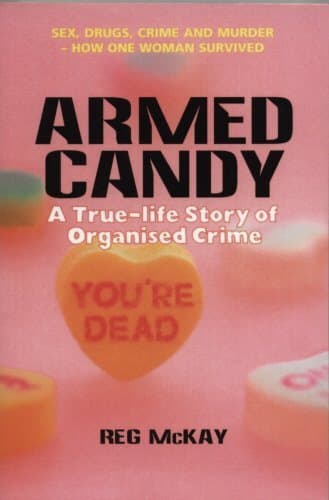 Image of Armed Candy: A True-Life Story of Organised Crime
