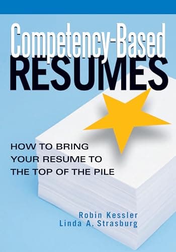 Image of Competency-Based Resumes: How to Bring Your Resume to the Top of the Pile