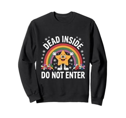 Image of Funny Dead Inside Do Not Enter Sweatshirt