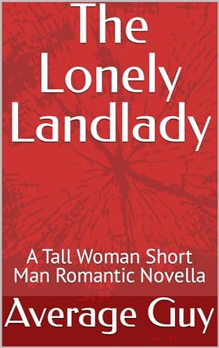 Image of The Lonely Landlady: A Tall Woman Short Man Romantic Novella (Lift and Carry Story Series)