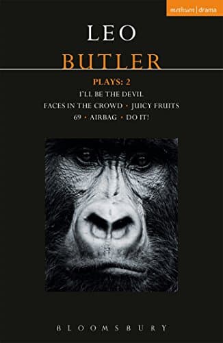 Image of Butler Plays 2: Airbag; I'll Be the Devil; Faces in the Crowd; Juicy Fruits; 69; Do It! (Contemporary Dramatists)