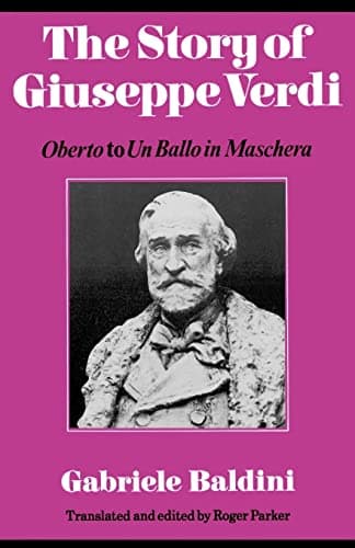 Image of The Story of Giuseppe Verdi: Oberto to Un Ballo in Maschera