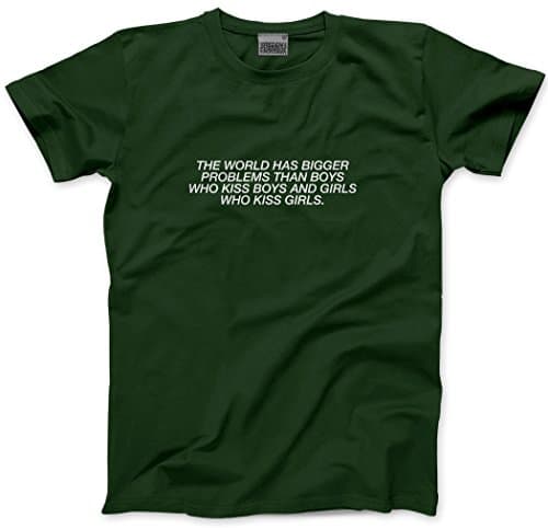 Image of The World has Bigger Problems Then Boys who kiss Boys Girls who kiss Girls Men's Unisex T-Shirt - Bottle Green Small