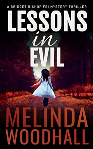 Image of Lessons in Evil: A Bridget Bishop FBI Mystery Thriller Book 1