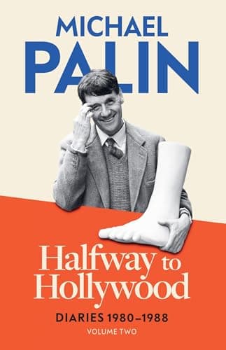 Image of Halfway To Hollywood: Diaries 1980-1988 (Volume Two) (Palin Diaries Book 2)
