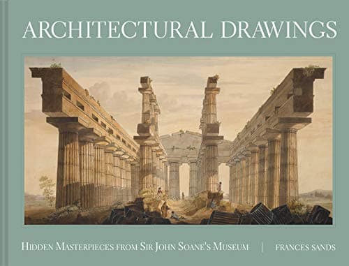 Image of Architectural Drawings: Hidden Masterpieces from Sir John Soane's Museum