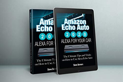 Image of Amazon Echo Auto 2020 ALEXA for Your Car: The Ultimate Tips and Tricks on How to Use Alexa Echo Auto