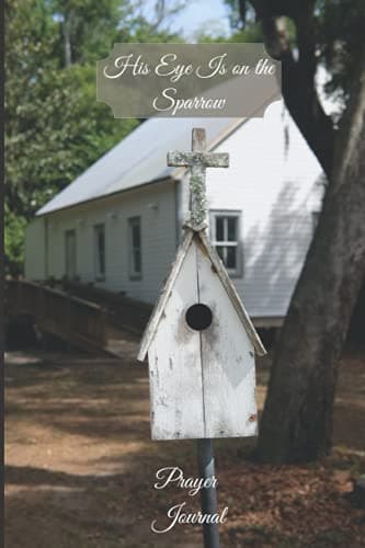 Image of His Eye Is on the Sparrow: Prayer Journal