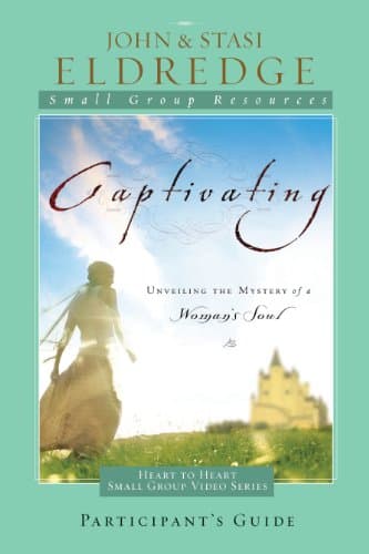 Image of Captivating: Unveiling The Mystery Of A Woman's Soul (Participant's Guide)