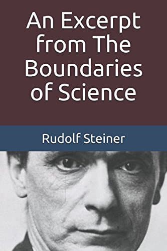 Image of An Excerpt from The Boundaries of Science (Introductions to Anthroposophy)