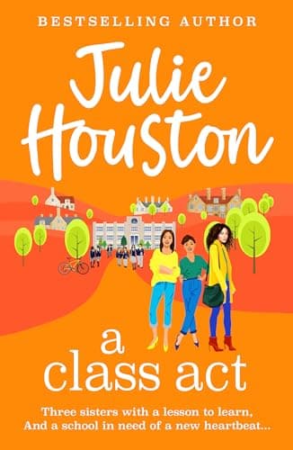 Image of A Class Act: The start of a funny, fabulous series from Julie Houston (Beddingfield Book 1)