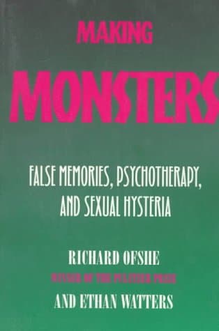 Image of Making Monsters – False Memories, Psychopherapy & Sexual Hysteria