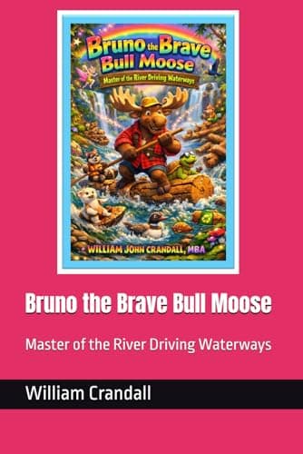 Image of Bruno the Brave Bull Moose: Master of the River Driving Waterways