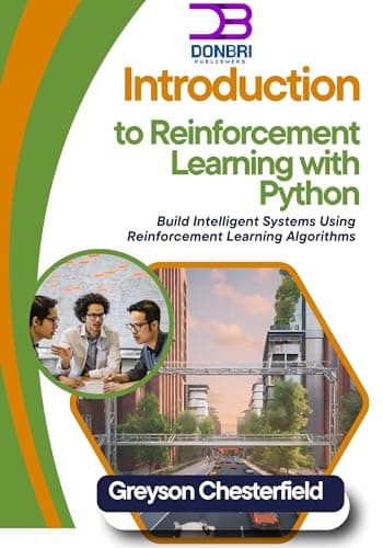 Image of Introduction to Reinforcement Learning with Python: Build Intelligent Systems Using Reinforcement Learning Algorithms
