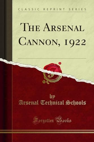 Image of The Arsenal Cannon, 1922 (Classic Reprint)