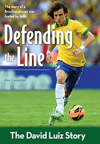 Image of Defending the Line: The David Luiz Story (ZonderKidz Biography)