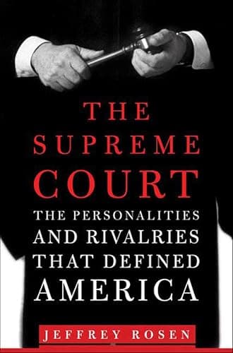 Image of The Supreme Court: The Personalities and Rivalries That Defined America