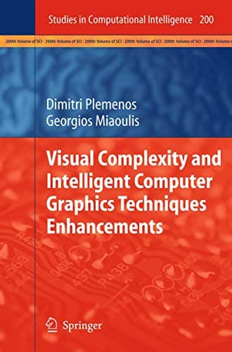 Image of Visual Complexity and Intelligent Computer Graphics Techniques Enhancements: 200 (Studies in Computational Intelligence, 200)