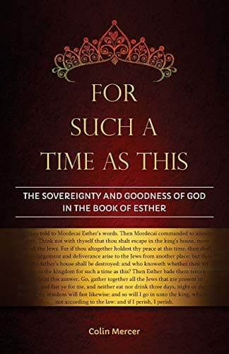 Image of For Such a Time as This: The Sovereignty and Goodness of God in the Book of Esther