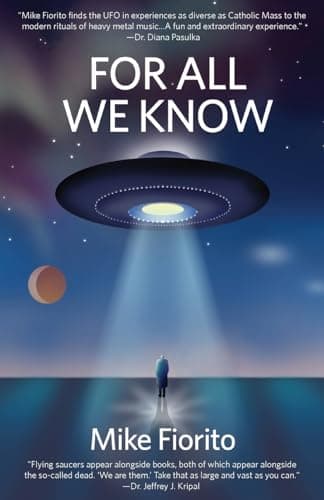 Image of For All We Know: A UFO Manifesto
