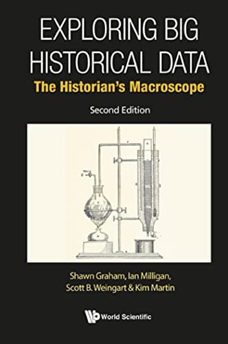 Image of Exploring Big Historical Data: The Historian's Macroscope (Second Edition)