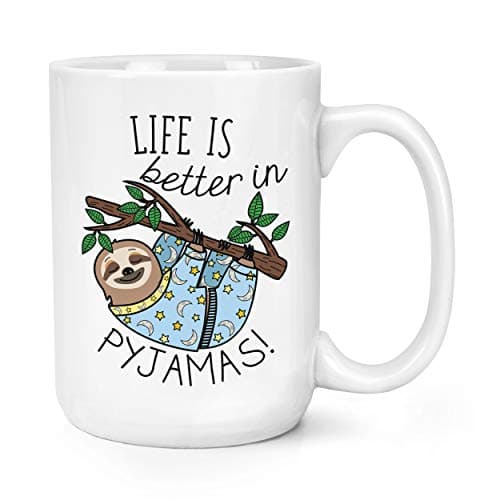 Image of Life is Better in Pyjamas Sloth 15oz Large Mug Cup