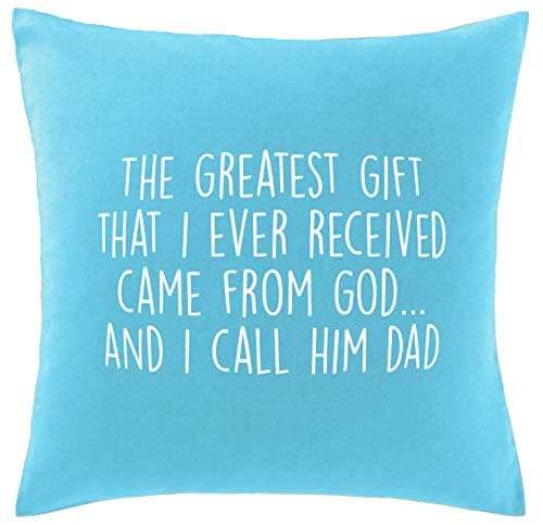 Image of Hippowarehouse The Greatest Gift That I Ever Received Came From God And I Call Him Dad Printed bedroom accessory cushion cover case 41x41cm