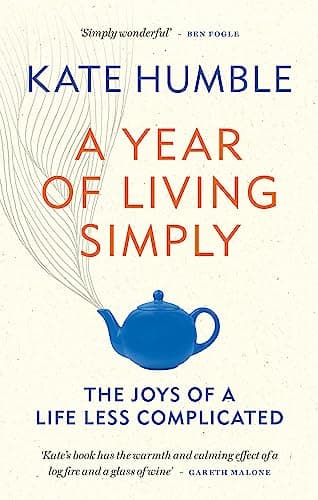 Image of A Year of Living Simply: The joys of a life less complicated (Kate Humble)