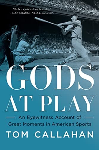 Image of Gods at Play: An Eyewitness Account of Great Moments in American Sports