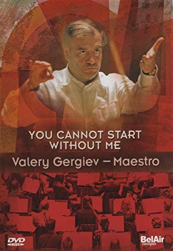 Image of You Cannot Start Without Me - Valery Gergiev [DVD] [2010] [NTSC]