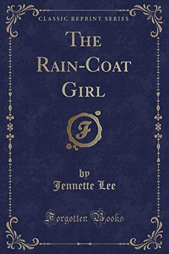 Image of The Rain-Coat Girl (Classic Reprint)
