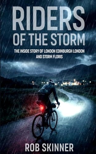 Image of Riders of the Storm: The Inside Story of London Edinburgh London 2025 and Storm Floris