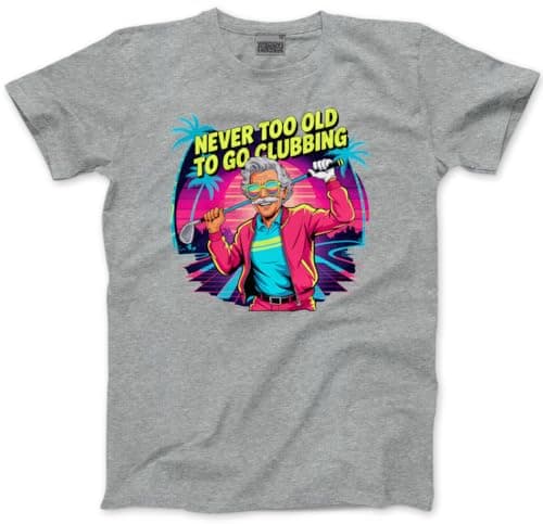 Image of Never Too Old to Go Clubbing Golf - Mens T-Shirt - Golfer Golfing Birthday Christmas 4XL Grey